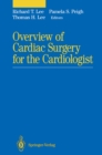Overview of Cardiac Surgery for the Cardiologist - eBook