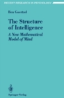 The Structure of Intelligence : A New Mathematical Model of Mind - eBook