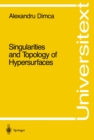 Singularities and Topology of Hypersurfaces - eBook
