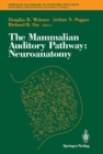 The Mammalian Auditory Pathway: Neuroanatomy - eBook