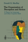 The Organization of Perception and Action : A Theory for Language and Other Cognitive Skills - eBook