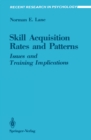 Skill Acquisition Rates and Patterns : Issues and Training Implications - eBook