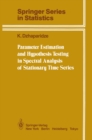 Parameter Estimation and Hypothesis Testing in Spectral Analysis of Stationary Time Series - eBook