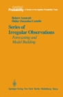Series of Irregular Observations : Forecasting and Model Building - eBook