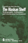 The Alaskan Shelf : Hydrographic, Sedimentary, and Geochemical Environment - eBook