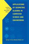 Applications of Geometric Algebra in Computer Science and Engineering - Book
