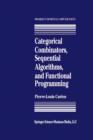 Categorical Combinators, Sequential Algorithms, and Functional Programming - Book