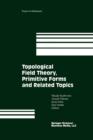 Topological Field Theory, Primitive Forms and Related Topics - Book