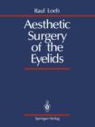 Aesthetic Surgery of the Eyelids - Book