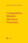 Competitive Markov Decision Processes - Book