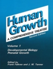 Human Growth : A Comprehensive Treatise Volume 1 Developmental Biology Prenatal Growth - Book