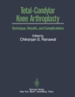 Total-Condylar Knee Arthroplasty : Technique, Results, and Complications - Book