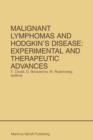 Malignant Lymphomas and Hodgkin’s Disease: Experimental and Therapeutic Advances : Proceedings of the Second International Conference on Malignant Lymphomas, Lugano, Switzerland, June 13 – 16, 1984 - Book