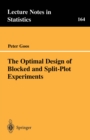 The Optimal Design of Blocked and Split-Plot Experiments - eBook
