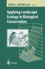 Applying Landscape Ecology in Biological Conservation - eBook