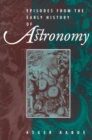 Episodes From the Early History of Astronomy - eBook