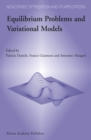 Equilibrium Problems and Variational Models - eBook