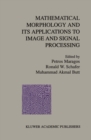 Mathematical Morphology and Its Applications to Image and Signal Processing - eBook