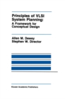 Principles of VLSI System Planning : A Framework for Conceptual Design - eBook