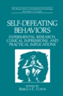 Self-Defeating Behaviors : Experimental Research, Clinical Impressions, and Practical Implications - eBook