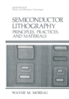 Semiconductor Lithography : Principles, Practices, and Materials - eBook