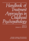 Handbook of Treatment Approaches in Childhood Psychopathology - eBook