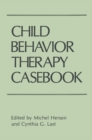 Child Behavior Therapy Casebook - eBook