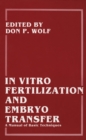 In Vitro Fertilization and Embryo Transfer : A Manual of Basic Techniques - eBook