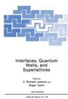 Interfaces, Quantum Wells, and Superlattices - eBook