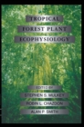 Tropical Forest Plant Ecophysiology - eBook
