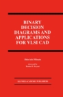 Binary Decision Diagrams and Applications for VLSI CAD - eBook