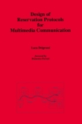 Design of Reservation Protocols for Multimedia Communication - eBook