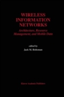 Wireless Information Networks : Architecture, Resource Management, and Mobile Data - eBook
