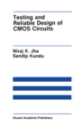 Testing and Reliable Design of CMOS Circuits - eBook