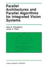 Parallel Architectures and Parallel Algorithms for Integrated Vision Systems - eBook