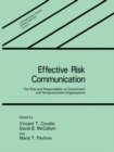Effective Risk Communication : The Role and Responsibility of Government and Nongovernment Organizations - eBook