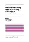 Machine Learning, Meta-Reasoning and Logics - eBook