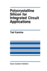 Polycrystalline Silicon for Integrated Circuit Applications - eBook
