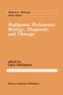 Malignant Melanoma: Biology, Diagnosis, and Therapy - eBook