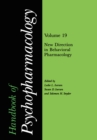 Handbook of Psychopharmacology : Volume 19 New Directions in Behavioral Pharmacology - eBook