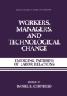 Workers, Managers, and Technological Change : Emerging Patterns of Labor Relations - eBook