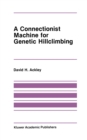 A Connectionist Machine for Genetic Hillclimbing - eBook