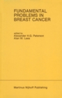 Fundamental Problems in Breast Cancer : Proceedings of the Second International Symposium on Fundamental Problems in Breast Cancer Held at Banff, Alberta, Canada April 26-29, 1986 - eBook