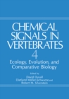 Chemical Signals in Vertebrates 4 : Ecology, Evolution, and Comparative Biology - eBook