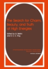 The Search for Charm, Beauty, and Truth at High Energies - eBook
