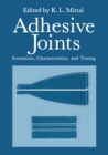 Adhesive Joints : Formation, Characteristics, and Testing - eBook