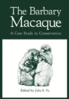 The Barbary Macaque : A Case Study in Conservation - eBook