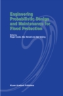 Engineering Probabilistic Design and Maintenance for Flood Protection - eBook