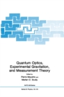 Quantum Optics, Experimental Gravity, and Measurement Theory - eBook