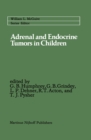 Adrenal and Endocrine Tumors in Children : Adrenal Cortical Carcinoma and Multiple Endocrine Neoplasia - eBook